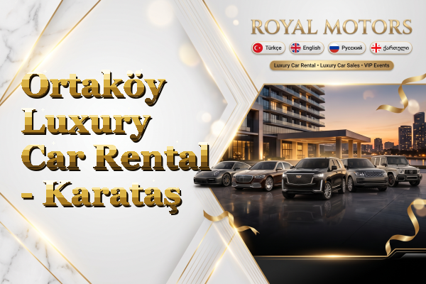 Ortaköy Luxury Car Rental - Karataş