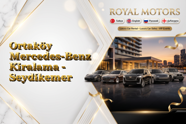 Ortaköy Mercedes-Benz Kiralama - Seydikemer