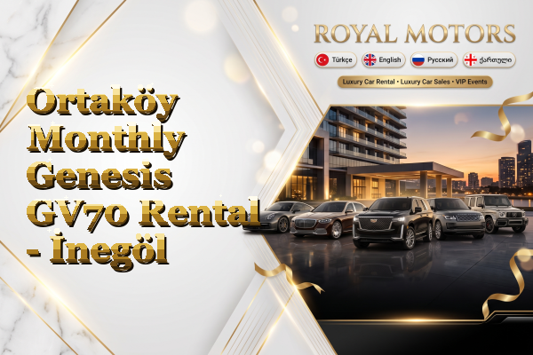 Ortaköy Monthly Genesis GV70 Rental - İnegöl