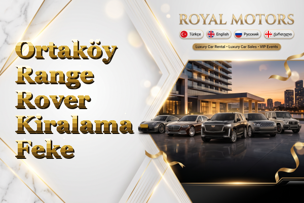 Ortaköy Range Rover Kiralama - Feke