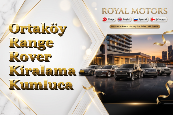 Ortaköy Range Rover Kiralama - Kumluca