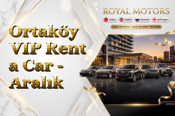 Ortaköy VIP Rent a Car - Aralık