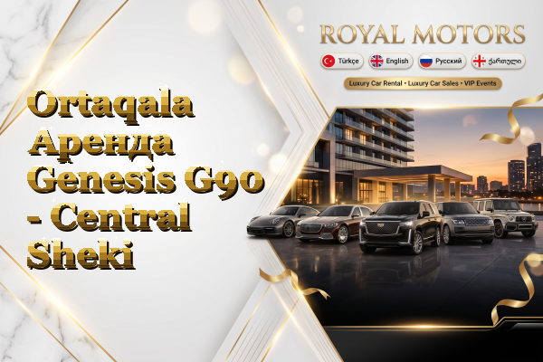 Ortaqala Аренда Genesis G90 - Central Sheki