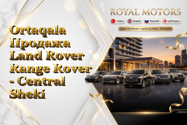 Ortaqala Продажа Land Rover Range Rover - Central Sheki
