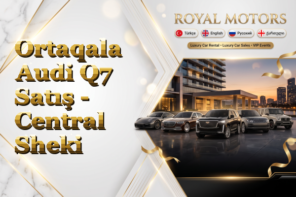 Ortaqala Audi Q7 Satış - Central Sheki