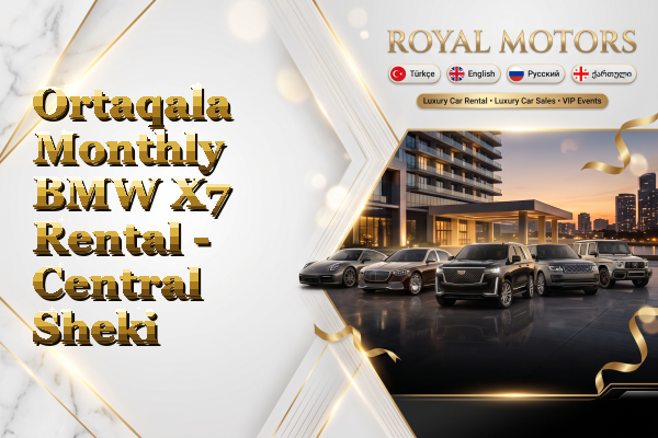 Ortaqala Monthly BMW X7 Rental - Central Sheki