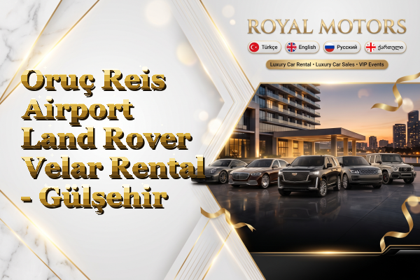 Oruç Reis Airport Land Rover Velar Rental - Gülşehir
