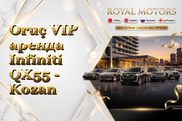 Oruç VIP аренда Infiniti QX55 - Kozan