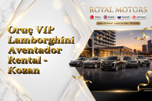 Oruç VIP Lamborghini Aventador Rental - Kozan