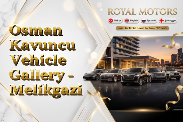 Osman Kavuncu Vehicle Gallery - Melikgazi