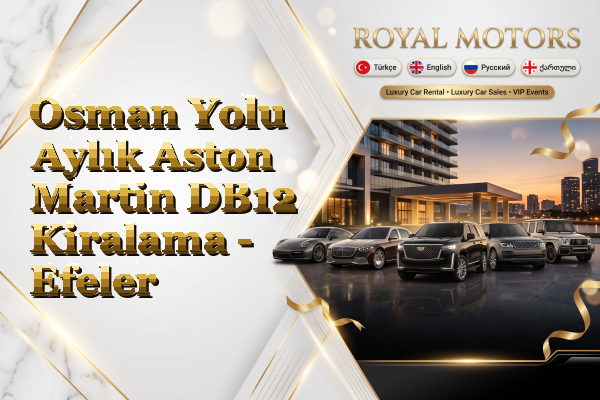 Osman Yolu Aylık Aston Martin DB12 Kiralama - Efeler