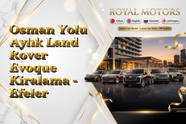 Osman Yolu Aylık Land Rover Evoque Kiralama - Efeler