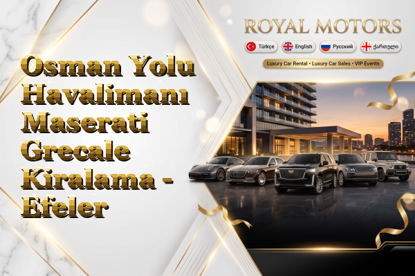 Osman Yolu Havalimanı Maserati Grecale Kiralama - Efeler