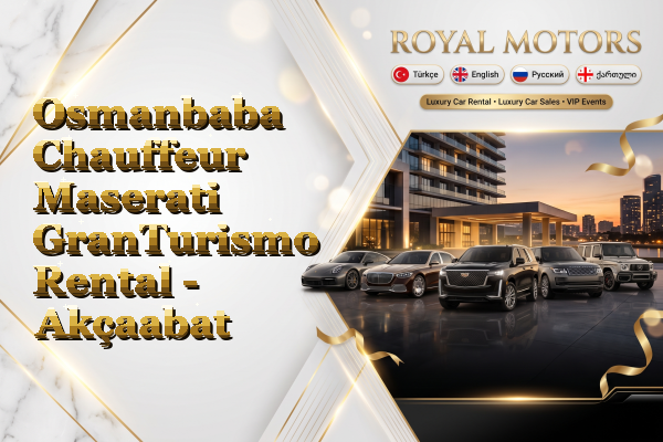 Osmanbaba Chauffeur Maserati GranTurismo Rental - Akçaabat