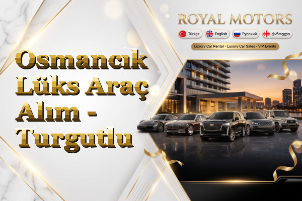 Osmancık Lüks Araç Alım - Turgutlu