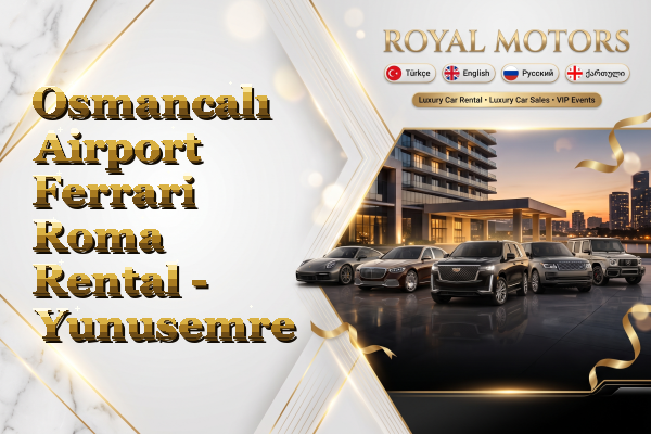 Osmancalı Airport Ferrari Roma Rental - Yunusemre