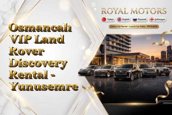 Osmancalı VIP Land Rover Discovery Rental - Yunusemre
