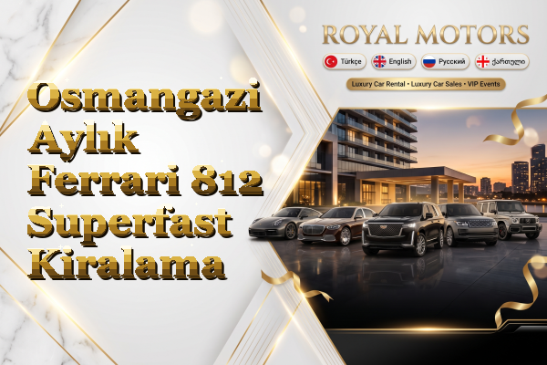 Osmangazi Aylık Ferrari 812 Superfast Kiralama