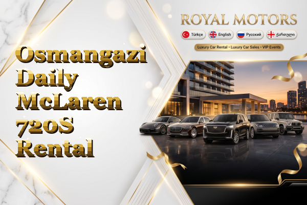 Osmangazi Daily McLaren 720S Rental