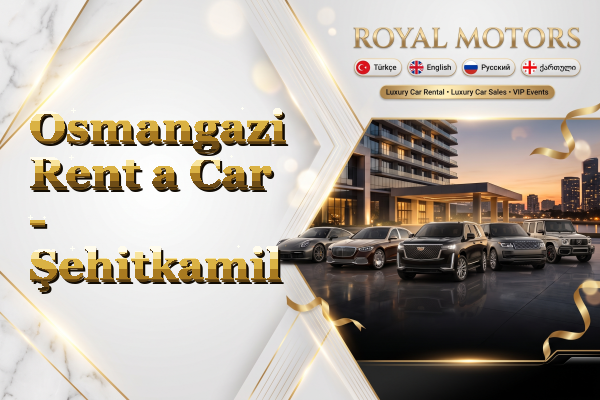 Osmangazi Rent a Car - Şehitkamil