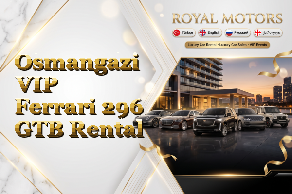 Osmangazi VIP Ferrari 296 GTB Rental