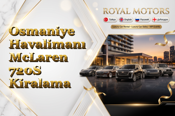 Osmaniye Havalimanı McLaren 720S Kiralama