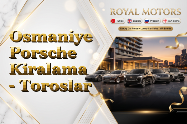 Osmaniye Porsche Kiralama - Toroslar