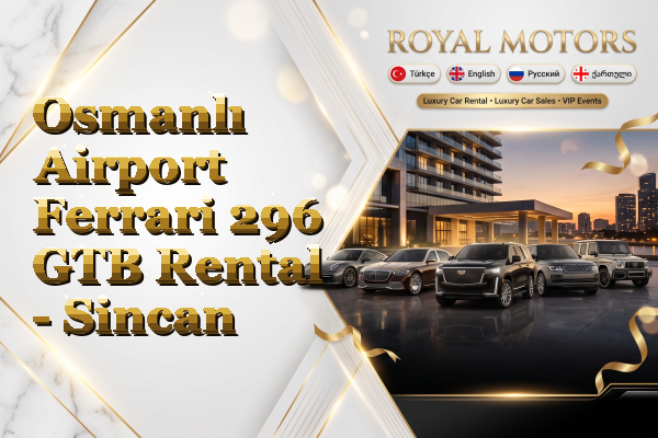 Osmanlı Airport Ferrari 296 GTB Rental - Sincan