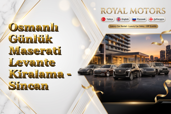 Osmanlı Günlük Maserati Levante Kiralama - Sincan