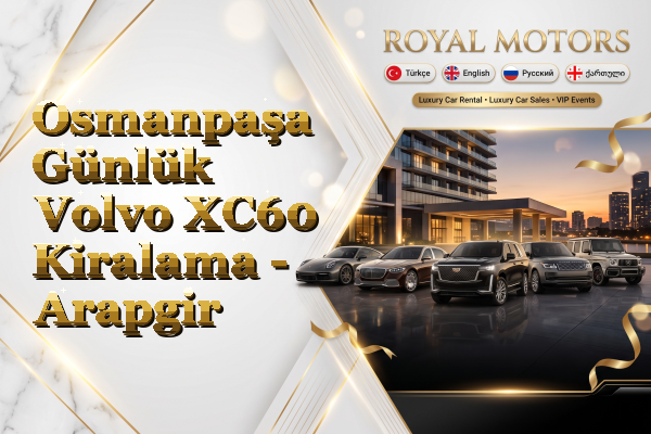 Osmanpaşa Günlük Volvo XC60 Kiralama - Arapgir