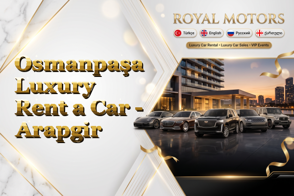 Osmanpaşa Luxury Rent a Car - Arapgir