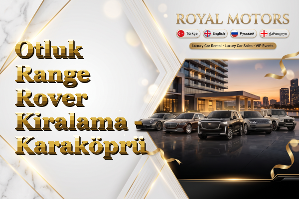 Otluk Range Rover Kiralama - Karaköprü