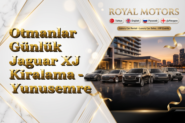 Otmanlar Günlük Jaguar XJ Kiralama - Yunusemre