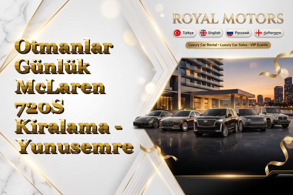 Otmanlar Günlük McLaren 720S Kiralama - Yunusemre