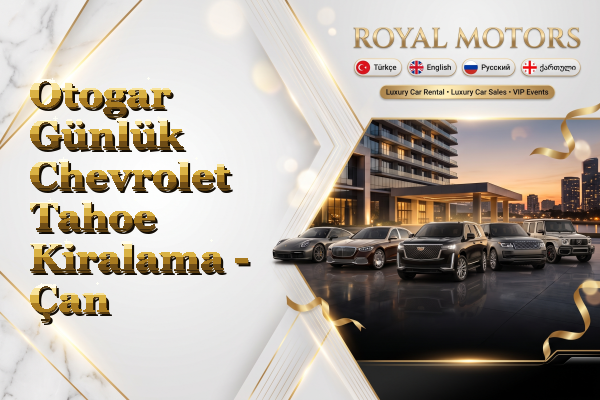 Otogar Günlük Chevrolet Tahoe Kiralama - Çan