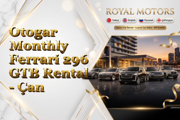 Otogar Monthly Ferrari 296 GTB Rental - Çan