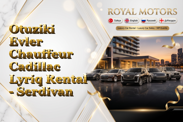 Otuziki Evler Chauffeur Cadillac Lyriq Rental - Serdivan