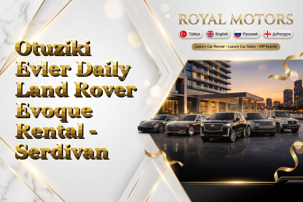 Otuziki Evler Daily Land Rover Evoque Rental - Serdivan