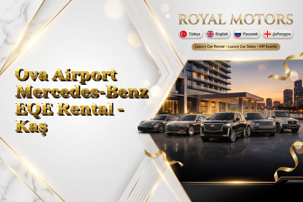 Ova Airport Mercedes-Benz EQE Rental - Kaş