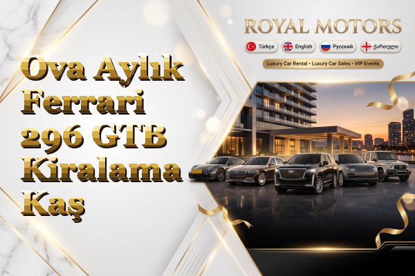 Ova Aylık Ferrari 296 GTB Kiralama - Kaş