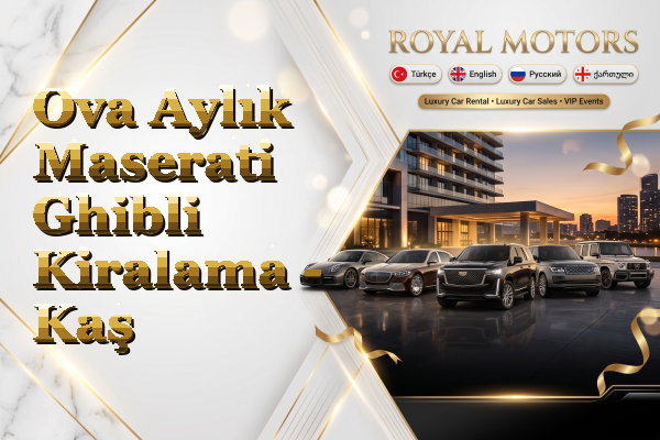 Ova Aylık Maserati Ghibli Kiralama - Kaş