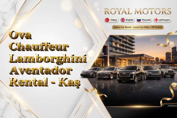 Ova Chauffeur Lamborghini Aventador Rental - Kaş