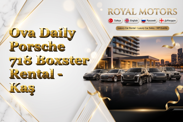 Ova Daily Porsche 718 Boxster Rental - Kaş