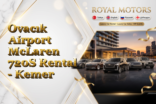 Ovacık Airport McLaren 720S Rental - Kemer
