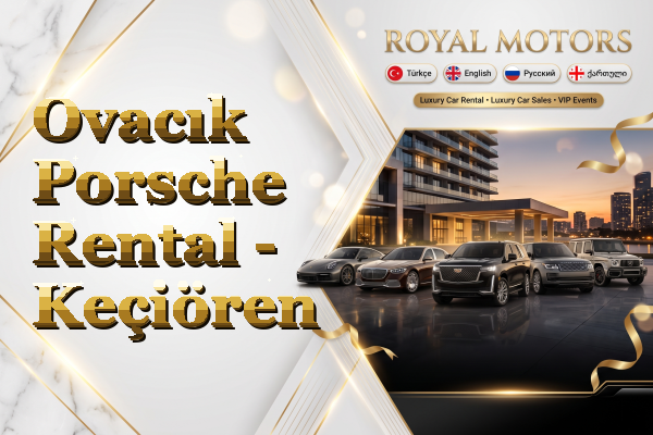 Ovacık Porsche Rental - Keçiören