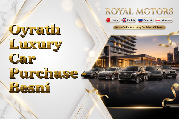 Oyratlı Luxury Car Purchase - Besni