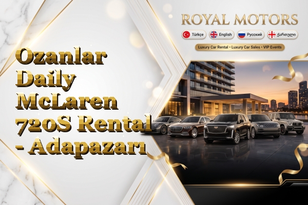 Ozanlar Daily McLaren 720S Rental - Adapazarı