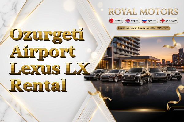 Ozurgeti Airport Lexus LX Rental