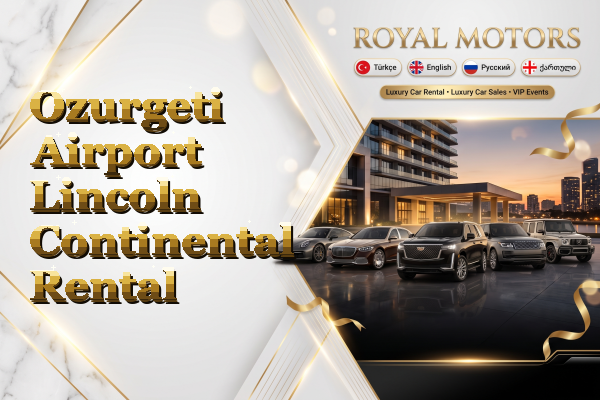 Ozurgeti Airport Lincoln Continental Rental