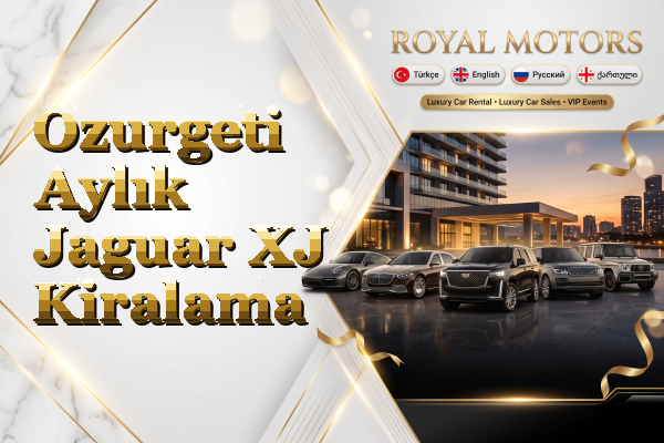 Ozurgeti Aylık Jaguar XJ Kiralama